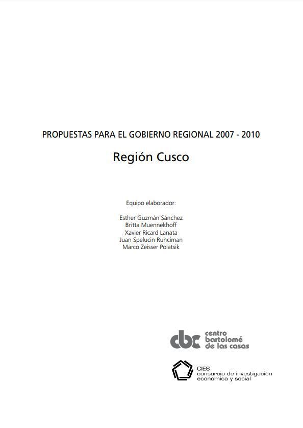 Propuestas para el gobierno regional 2007-2010. Región Cusco