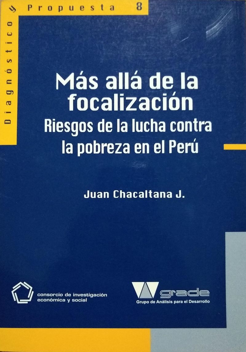 Más allá de la focalización. Riesgos de la lucha contra la pobreza en el Perú