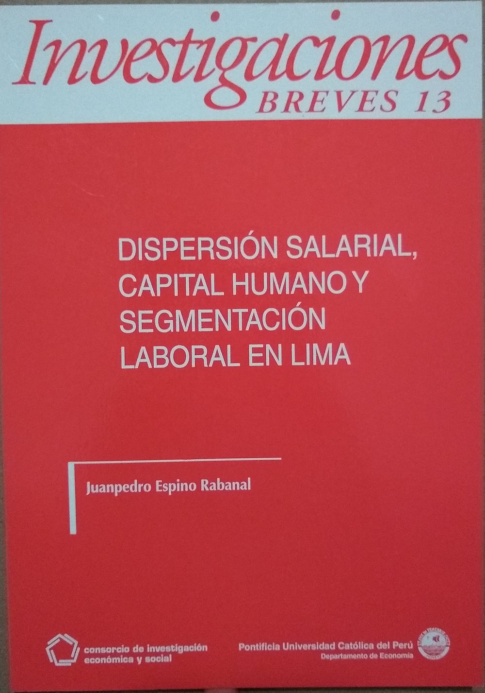 Dispersión salarial, capital humano y segmentación laboral en Lima