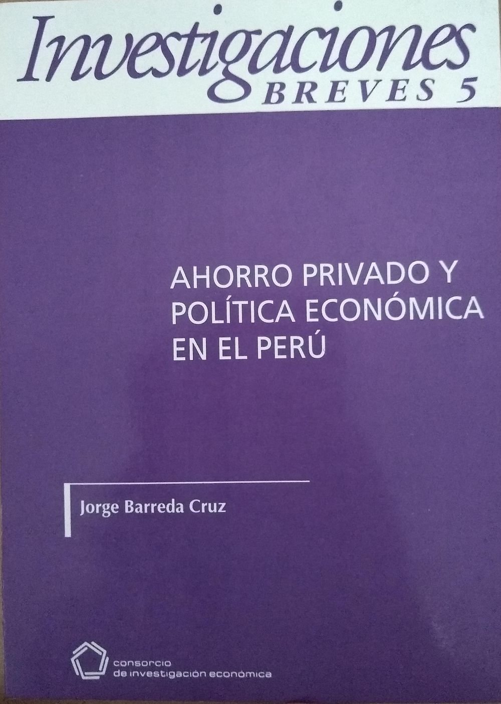 Ahorro privado y política económica en el Perú