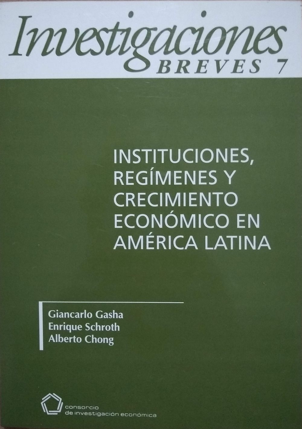 Instituciones, regímenes y crecimiento económico en América Latina