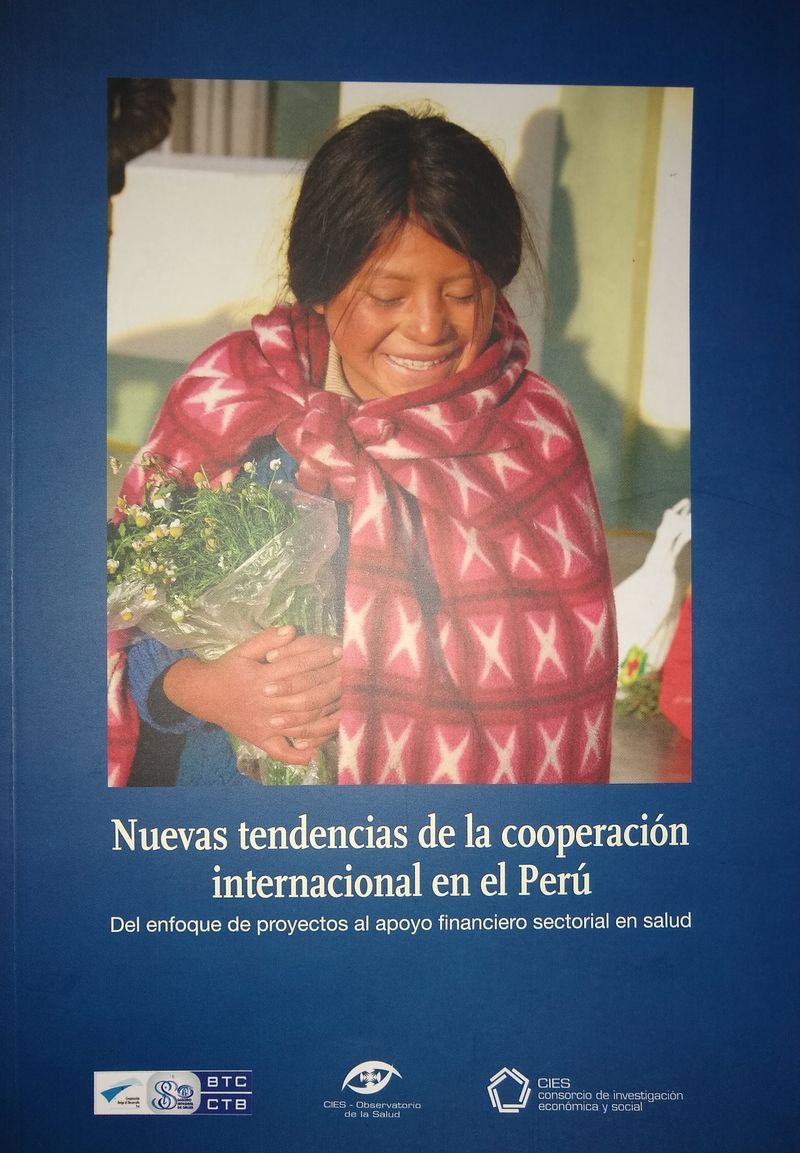 Nuevas tendencias de la cooperación internacional en el Perú. Del enfoque de proyectos al apoyo financiero sectorial en salud