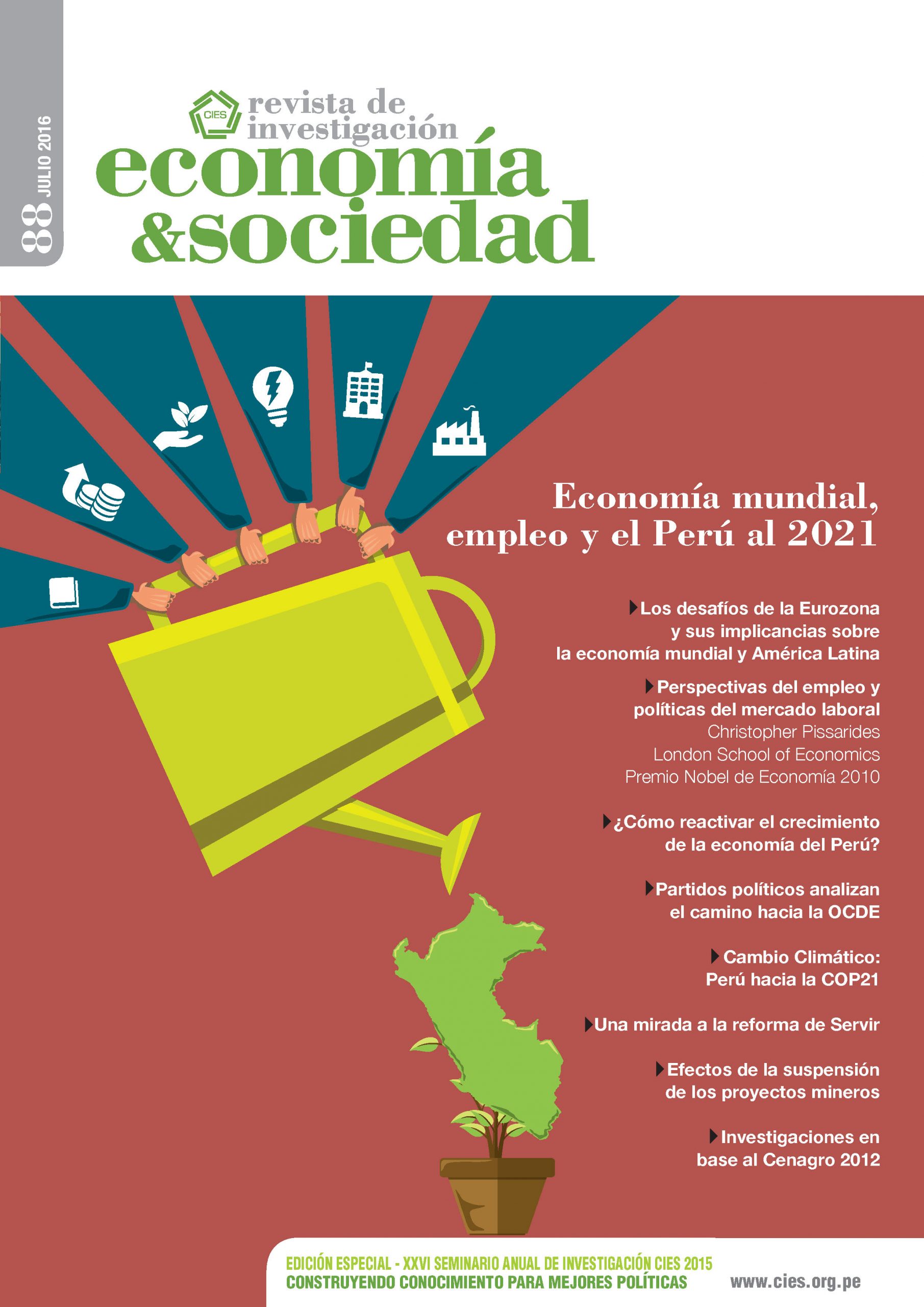 economía&sociedad: Economía mundial, empleo, el Perú al 2021. XXVI Seminario Anual de Investigación CIES 2015