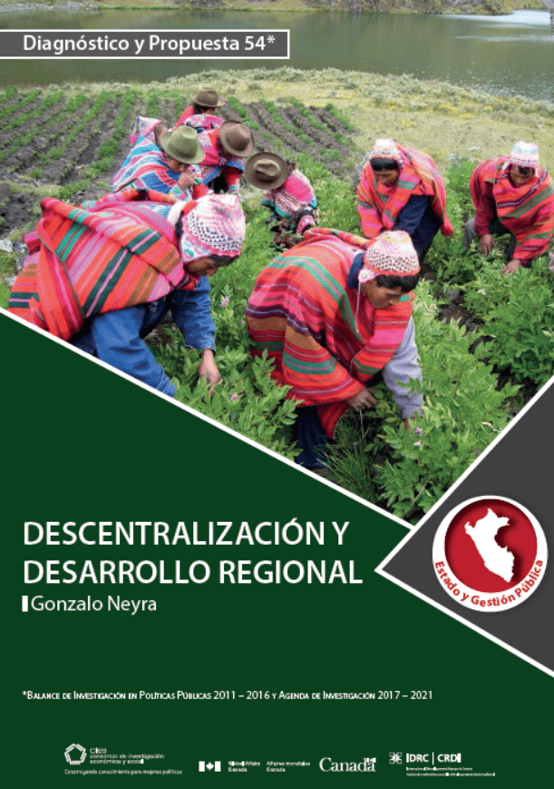 Descentralización y desarrollo regional.  Balance de Investigación en Políticas Públicas 2011-2016 y Agenda de Investigación 2017-2021