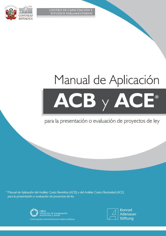 Manual de aplicación del Análisis Costo Beneficio (ACB) y del Análisis Costo Efectividad (ACE) para la presentación o evaluación de proyectos de ley