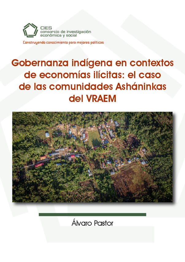 Gobernanza indígena en contextos de economías ilícitas: el caso de las comunidades Asháninkas del VRAEM