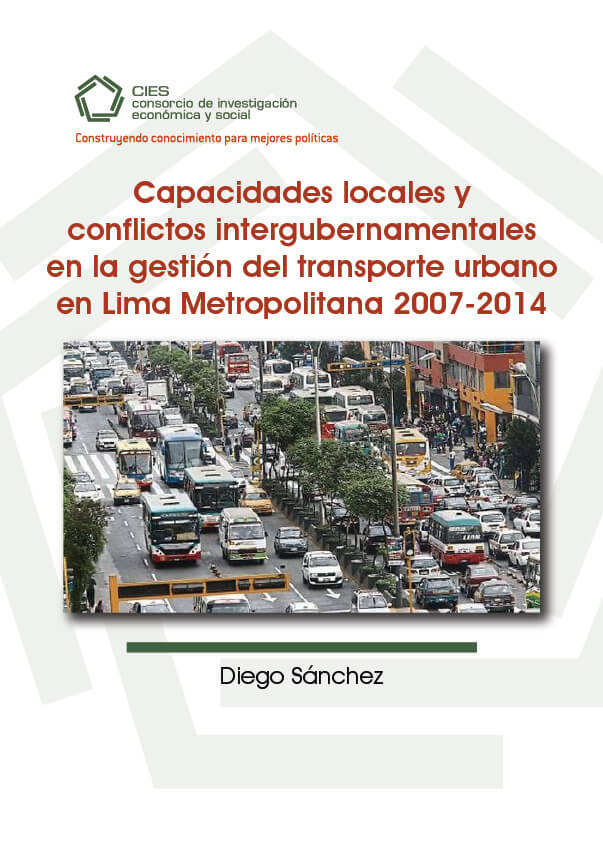 Capacidades locales y conflictos intergubernamentales en la gestión del transporte urbano en Lima Metropolitana 2007-2014