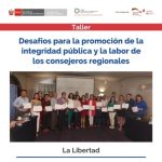 Consejeros regionales de La Libertad fortalecen capacidades en integridad pública