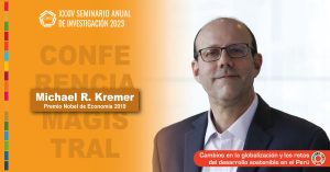 Premio Nobel Michael Kremer brindará conferencia magistral en el XXXIV Seminario Anual CIES 2023