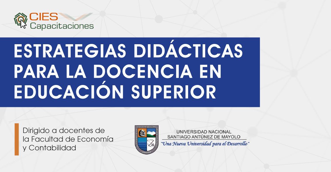 Taller in house Estrategias Didácticas para la Docencia en Educación Superior, dirigido a docentes de la Facultad de Economía y Contabilidad UNASAM