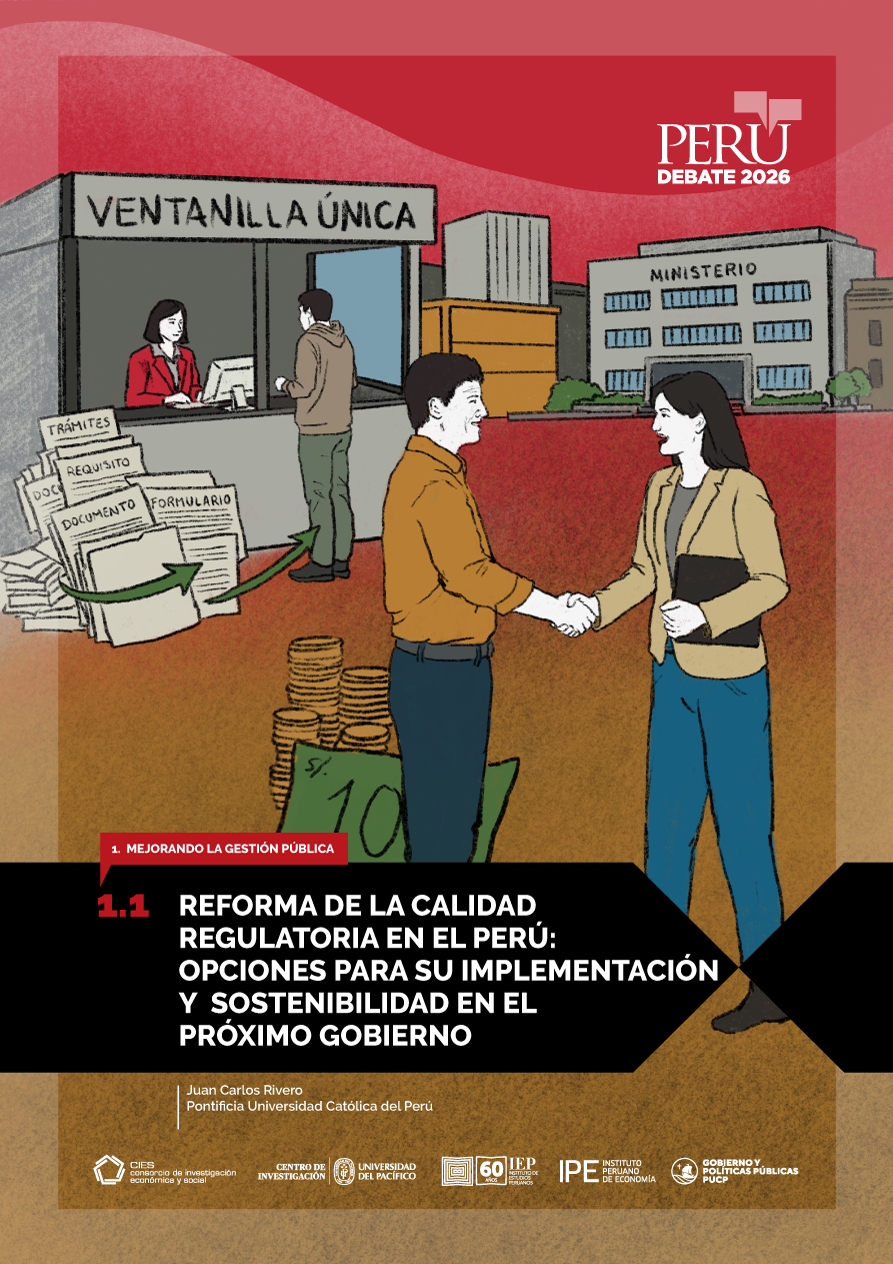 Reforma de la calidad regulatoria en el Perú: Opciones para su implementación y  sostenibilidad en el próximo gobierno