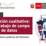 Taller in house Investigación cualitativa: diseño, trabajo de campo y análisis de datos dirigido a servidores públicos de Mincetur